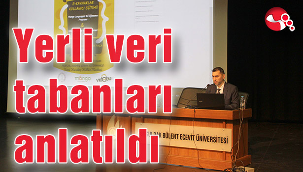 Yerli veri tabanları anlatıldı