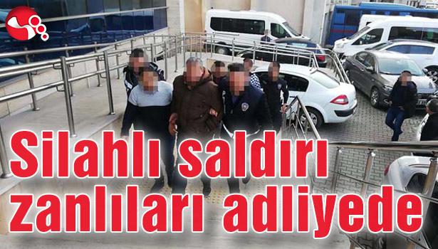 Silahlı saldırı zanlıları adliyede