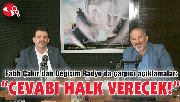 "CEVABI HALK VERECEK!"