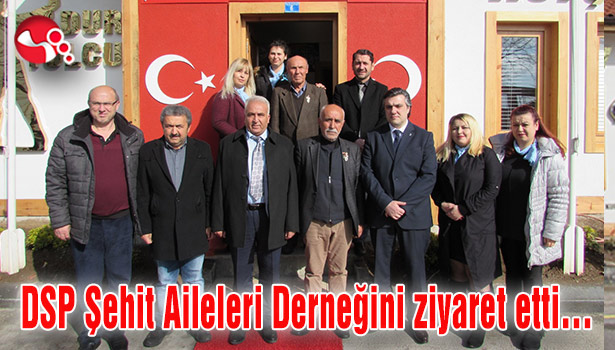 DSP Şehit Aileleri Derneğini ziyaret etti...