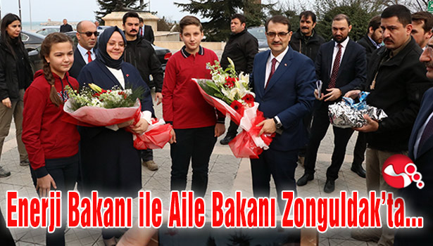 Enerji Bakanı ile Aile Bakanı Zonguldak'ta...