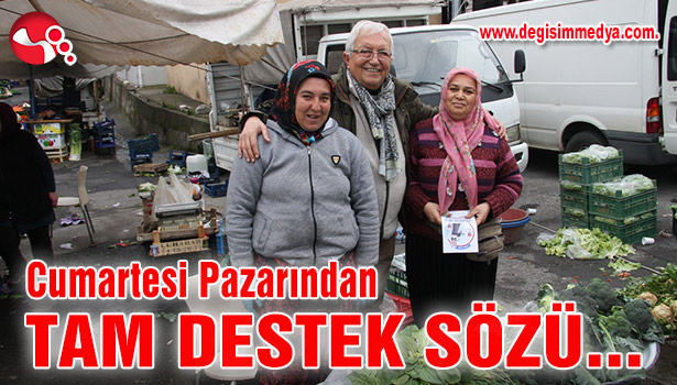Cumartesi Pazarından tam destek sözü...