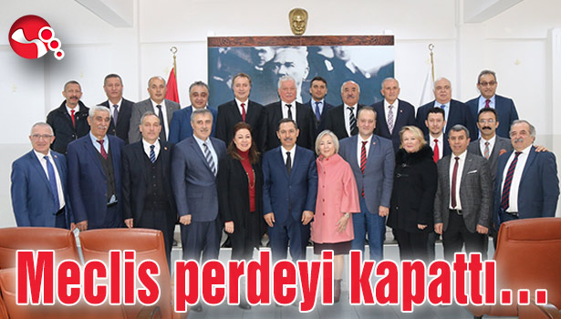 Belediye Meclisi perdeyi kapattı...