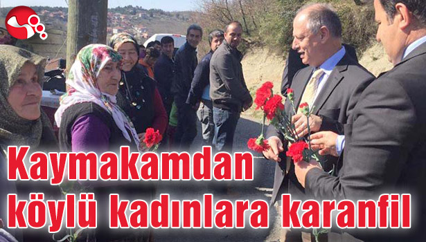 Kaymakamdan köylü kadınlara karanfil