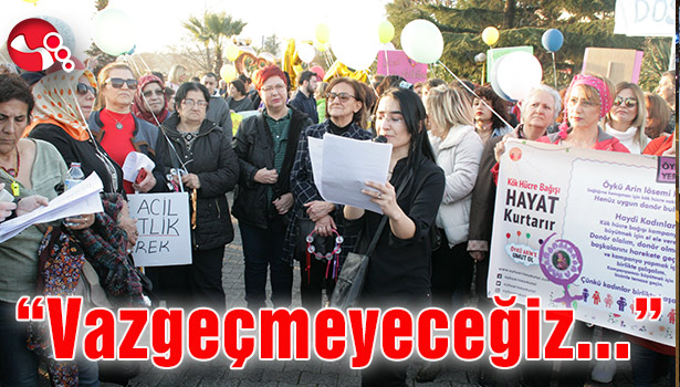 Ereğli Kadın Platformu'ndan kararlılık mesajları...