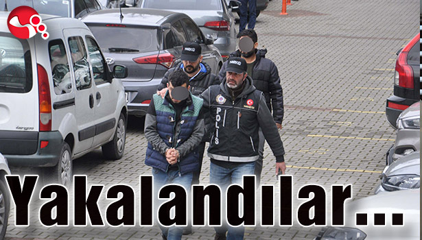 Yakalandılar...