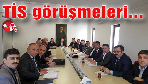 TİS Görüşmeleri başladı...