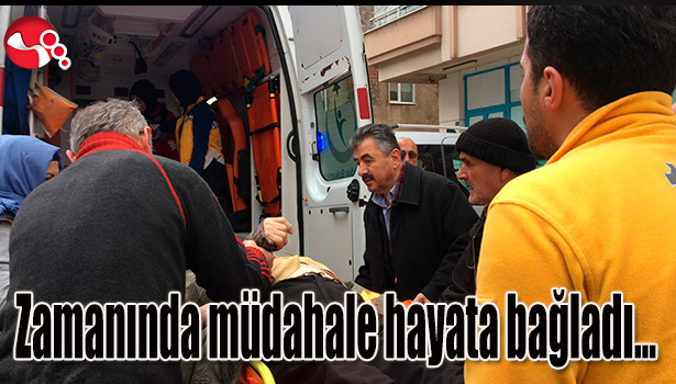 Zamanında müdahale hayata bağladı...