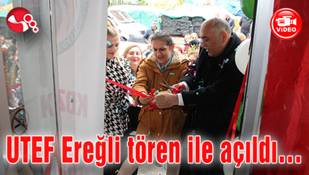 UTEF Ereğli tören ile açıldı...
