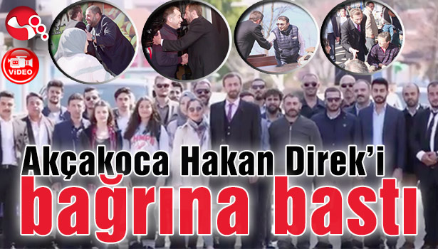 Akçakoca Hakan Direk'i bağrına bastı