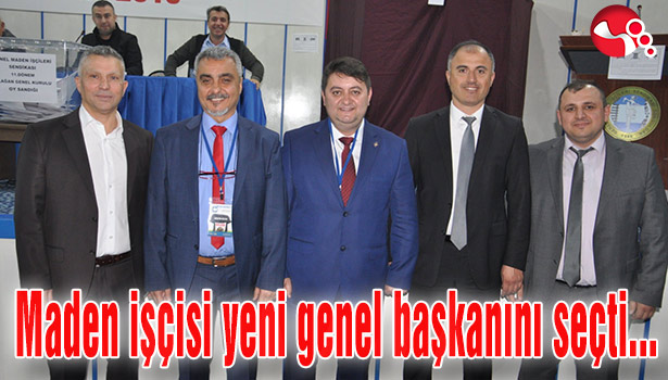 Maden işçisi yeni genel başkanını seçti...