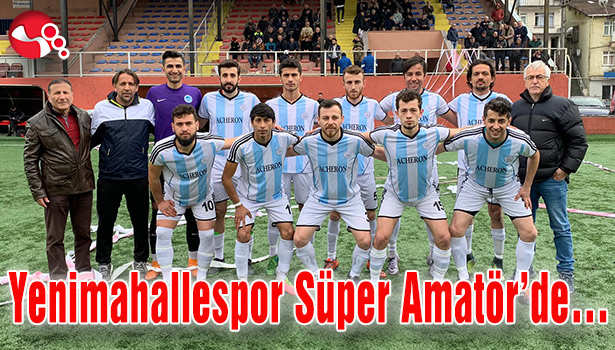 Yenimahallespor Süper Amatör'de...