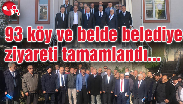 93 köy ve belde belediye ziyareti tamamlandı