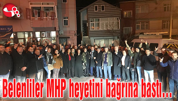 Belenliler MHP heyetini bağrına bastı...
