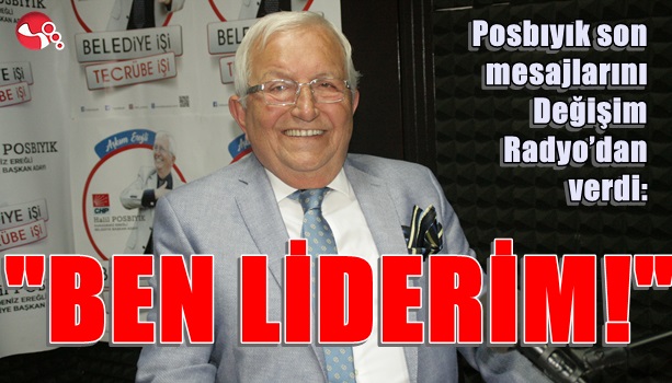 Posbıyık: "Ben liderim!"
