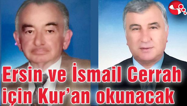 Ersin ve İsmail Cerrah için Kur'an okunacak