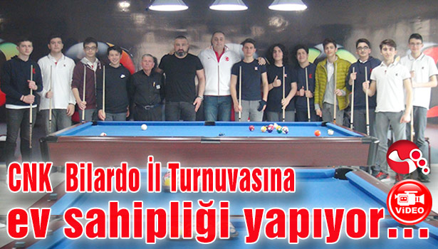 CNK Bilardo İl Turnuvasına ev sahipliği yapıyor...