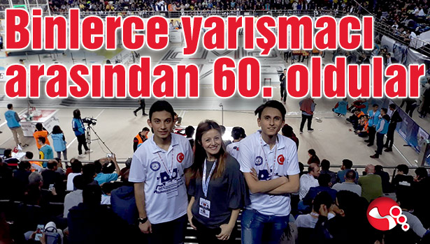 Binlerce yarışmacı arasından 60. oldular