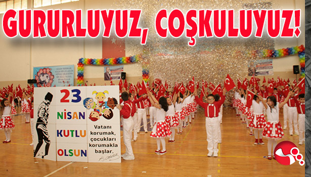 GURURLUYUZ, COŞKULUYUZ!