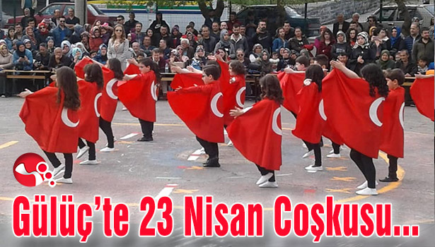 Gülüç'te 23 Nisan coşkusu...