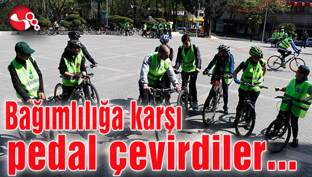 Bağımlılığa karşı pedal çevirdiler...
