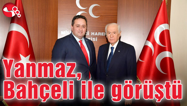 Yanmaz, Bahçeli ile görüştü