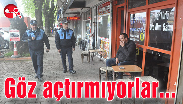 Kaldırım işgaline göz açtırmıyorlar...