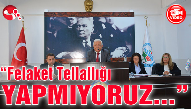 "Felaket Tellallığı YAPMIYORUZ..."