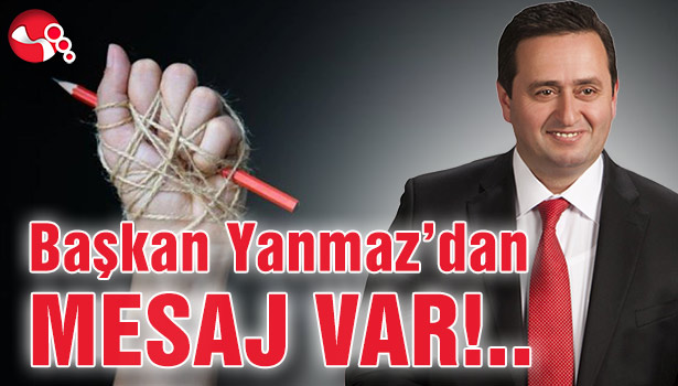 Başkan Yanmaz'dan mesaj var