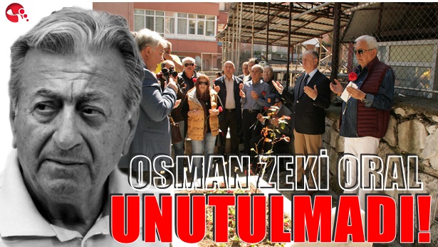 Osman zeki oral unutulmadı!