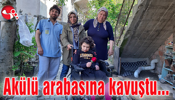 Esma akülü arabasına kavuştu...
