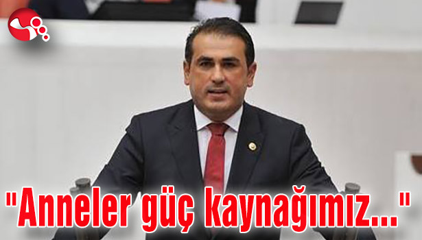 "Anneler güç kaynağımız..."