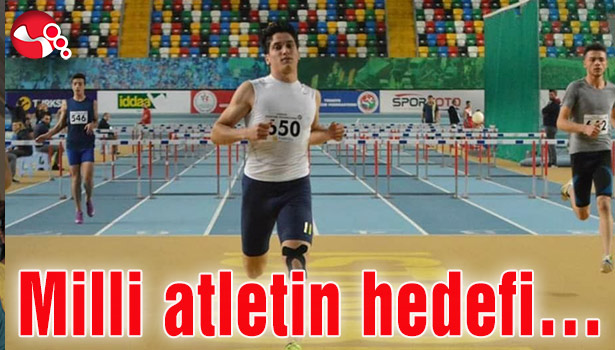 Milli atletin hedefi...