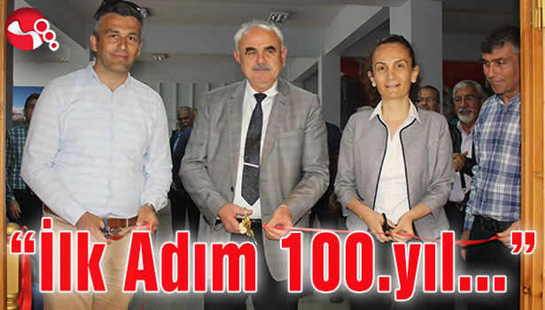 "İlk Adım 100.yıl" sergisi açıldı...