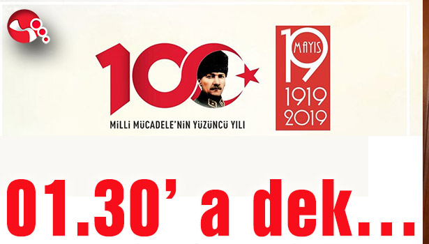 Pazar günü 01.30' a dek...