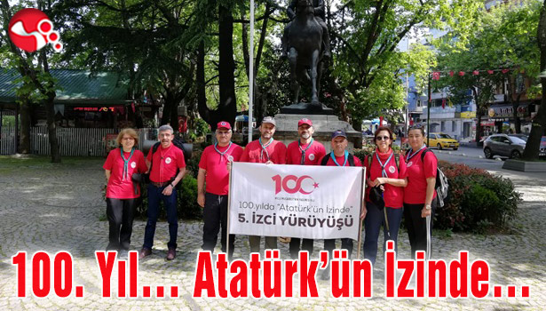 100. Yıl... Atatürk'ün İzinde...