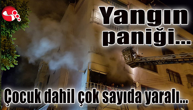 Yangın paniği... Çocuk dahil çok sayıda yaralı...