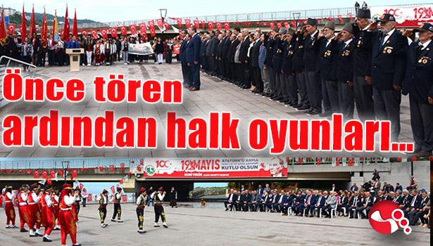 Önce tören ardından halk oyunları...