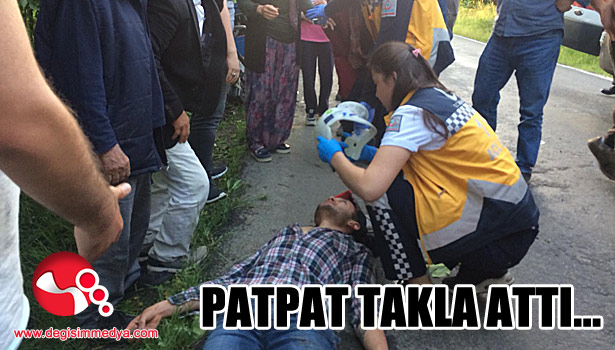 Patpat takla attı...