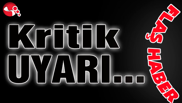 Meteorolojiden Kritik UYARI...