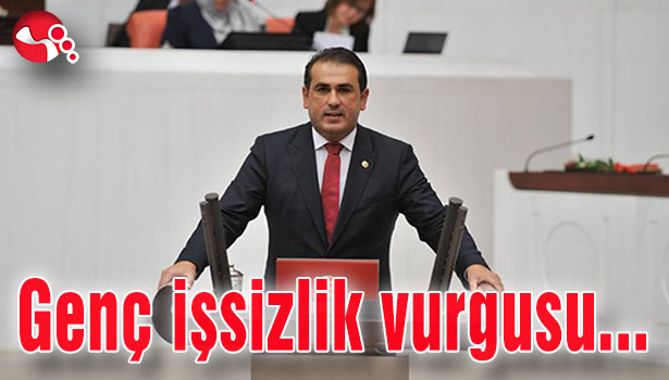 Genç işsizlik vurgusu...