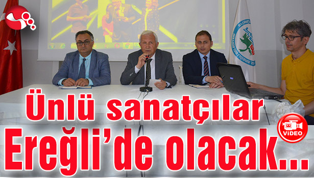 Ünlü sanatçılar Ereğli'de olacak...