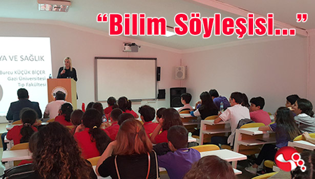 BİLSEM'de "Bilim Söyleşisi..."