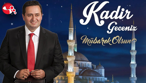 Başkan Yanmaz; "Kadir Geceniz Mübarek Olsun"