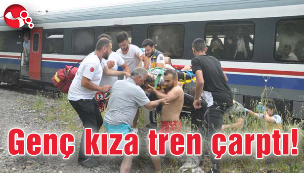 Genç kıza tren çarptı!