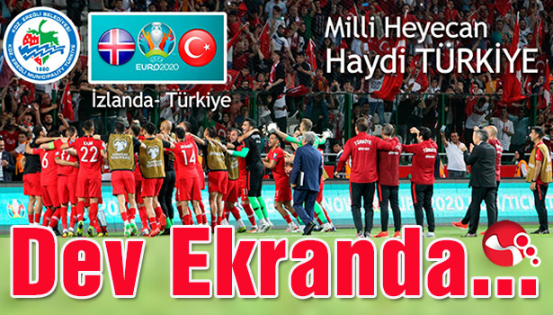 İzlanda Türkiye maçı dev ekranda...