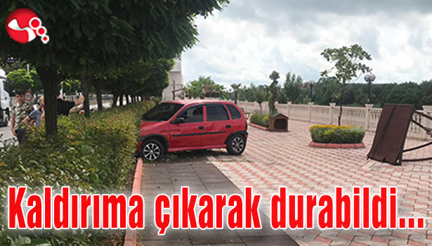 Kaldırıma çıkarak durabildi...