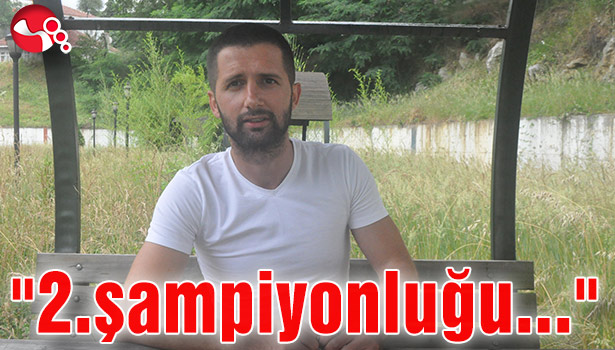 "2.şampiyonluğu..."