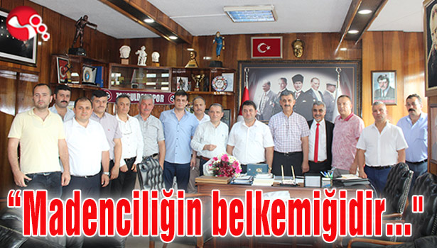 "Zonguldak; madenciliğin belkemiğidir..."