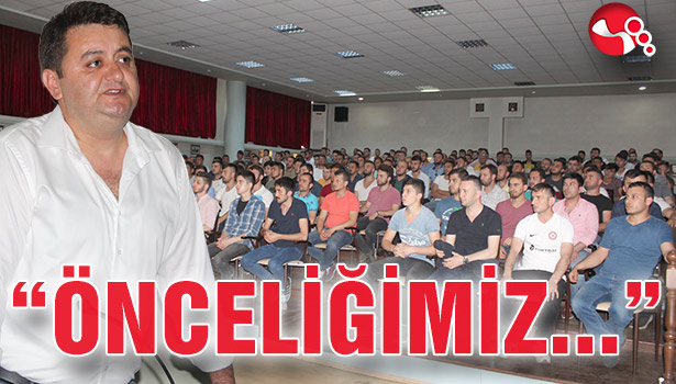 "ÖNCELİĞİMİZ..."